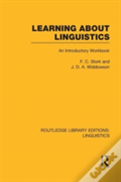 Learning About Linguistics (Rle Linguistics A: General Linguistics)