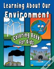 Learning About Our Environment Coloring Book For Kids