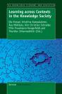Learning Across Contexts In The Knowledge Society - Preview