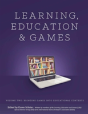 Learning And Education Games: Volume Two: Bringing Games Into Educational Contexts - Preview