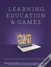 Capa do artigo Learning And Education Games: Volume Two: Bringing Games Into Educational Contexts