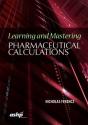 Learning And Mastering Pharmaceutical Calculations - Preview