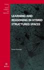 Learning And Reasoning In Hybrid Structured Spaces - Preview