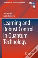 Learning And Robust Control In Quantum Technology