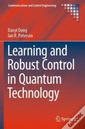 Learning And Robust Control In Quantum Technology