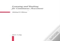 Learning And Teaching For Continuous Assessment