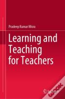 Learning And Teaching For Teachers