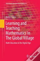 Learning And Teaching Mathematics In The Global Village