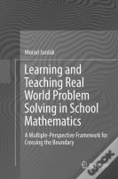 Learning And Teaching Real World Problem Solving In School Mathematics