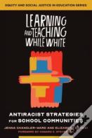 Learning And Teaching While White