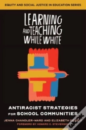 Learning And Teaching While White