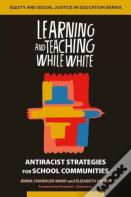 Learning And Teaching While White