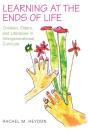 Learning At The Ends Of Life - Preview