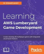 Learning Aws Lumberyard Game Development - Preview