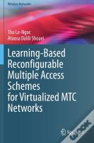 Learning-Based Reconfigurable Multiple Access Schemes For Virtualized Mtc Networks