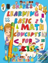 Learning Basic Math Concepts For Kids 5-8 Years