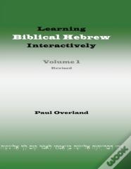 Learning Biblical Hebrew Interactively, I (Student Edition, Revised)