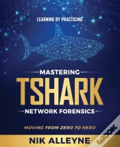 Capa do artigo Learning By Practicing - Mastering Tshark Network Forensics