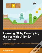 Learning C# By Developing Games With Unity 5.X -