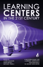 Learning Centers In The 21st Century - Preview