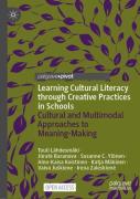 Learning Cultural Literacy Through Creative Practices In Schools