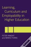 Learning, Curriculum And Employability In Higher Education