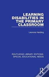 Learning Disabilities In The Primary Classroom