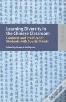 Learning Diversity In The Chinese Classroom - Contexts And Practice For Students With Special Needs