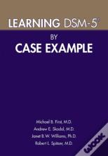 Learning Dsm-5â® By Case Example