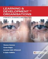 Learning & Development In Organisations: Strategy, Evidence And Practice