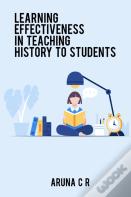 Learning Effectiveness In Teaching History To Students