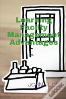 Learning Facilty Management Advantages