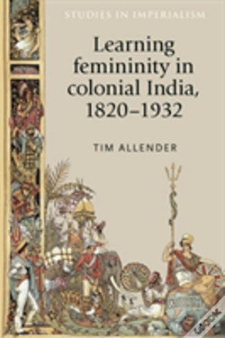 Capa do artigo Learning Femininity In Colonial India, 1820â€“1932
