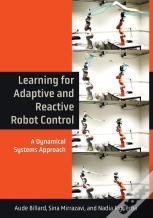 Learning For Adaptive And Reactive Robot Control