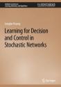 Learning For Decision And Control In Stochastic Networks - Preview