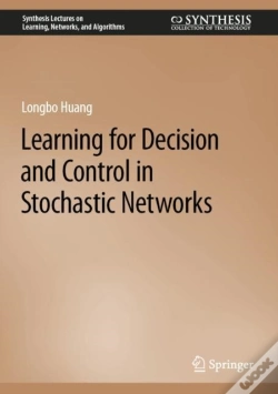 Capa do artigo Learning For Decision And Control In Stochastic Networks