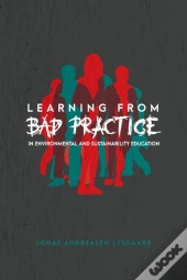 Learning From Bad Practice In Environmental And Sustainability Education