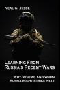 Learning From Russia'S Recent Wars: Why, - Preview