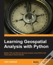 Learning Geospatial Analysis With Python