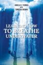 Learning How To Breathe Under Water - Preview