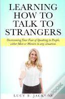 Learning How To Talk To Strangers