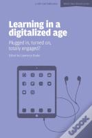 Learning In A Digitalized Age: Plugged In, Turned On, Totally Engaged?
