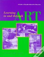 Learning In And Through Art Â€“ A Guide To Discipline Based Art Education