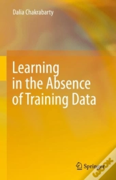 Learning In The Absence Of Training Data