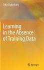 Learning In The Absence Of Training Data - Preview