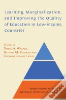 Learning, Marginalization, And Improving The Quality Of Education In Low-Income Countries