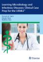 Learning Microbiology And Infectious Diseases: Clinical Case Prep For The Usmle(R) - Preview
