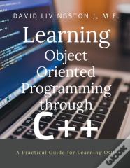 Learning Object Oriented Programming Through C++