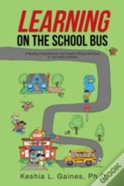 Capa do artigo Learning On The School Bus: A Reading Comprehension And Creative Writing Workbook For Secondary Students