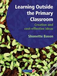 Learning Outside The Primary Classroom